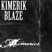 Memories (Remixes) by Kimerik Blaze