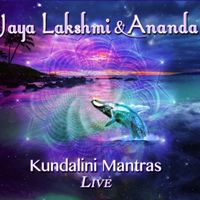 Kundalini Mantras Live by Jaya Lakshmi and Ananda