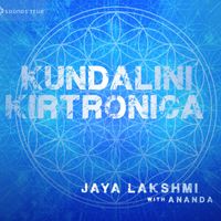 Kundalini Kirtronica  by Jaya Lakshmi (with Ananda)