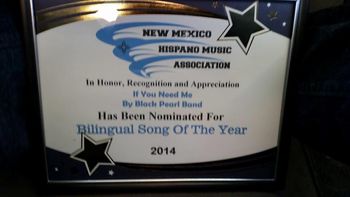 Wow! We are the winner of the 2014 New Mexico Hispanic Music Association Bilingual Song of The Year
