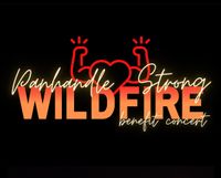 Panhandle Strong Wildfire benefit concert