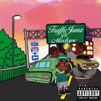 Traffic Jamz Da Mixtape by Infamous C-4