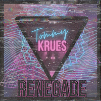 Renegade by Tommy Krues