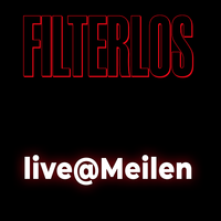 live@Meile von FILTERLOS (2016)