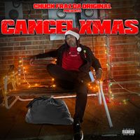 Cancel Xmas by Chuck Fraz Da Original 
