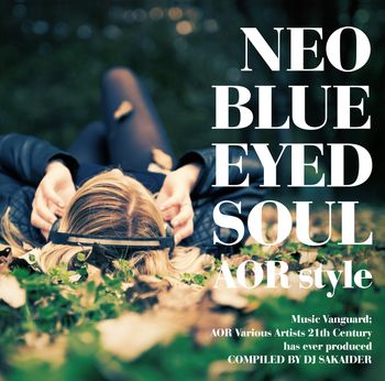 https://itunes.apple.com/jp/album/neo-blue-eyed-soul-aor-style/id1003162458

