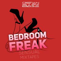 BEDROOM FREAK by Cristian Base