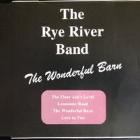The Wonderful Barn by Rye River Band