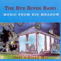 Music from Big Meadow by The Rye River Band