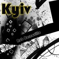 Kyiv by Rob Barnaville