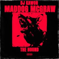 The Hound Feat. Maddog Mcgraw (Prod. by DJ Kawon) by DJ Kawon