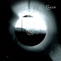 Chasm (2019, Z/K Records - Romania - EP)  by Electrons in Slow Motion