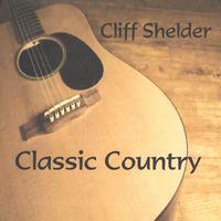 Classic Country by Cliff Shelder