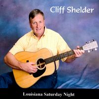Louisiana Saturday Night by Cliff Shelder