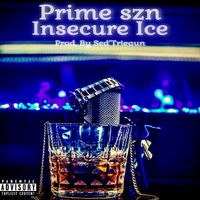 Insecure Ice by Prime Szn