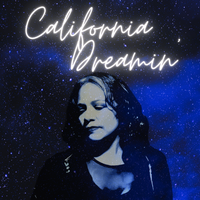 California Dreamin' (feat. José Alfredo) by Marisol La Brava & A Flor de Piel (feat. José Alfredo)