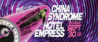 China Syndrome & Hotel Empress