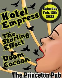 Hotel Empress, The Starling Effect and Doom Cocoon