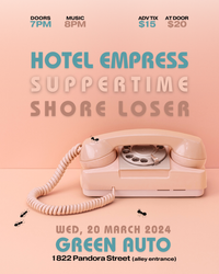 Hotel Empress, Suppertime, Shore Loser