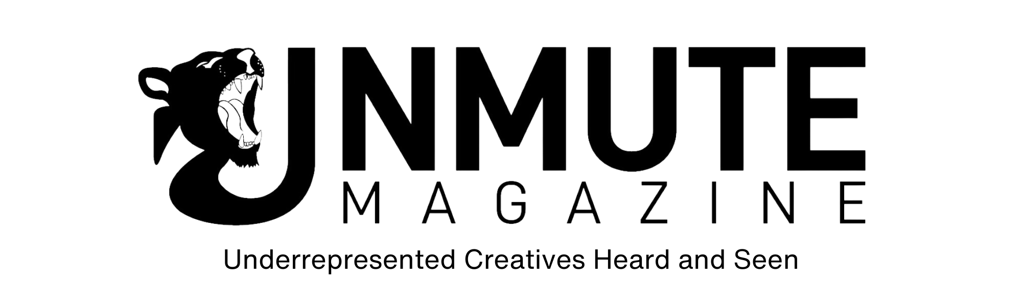 Unmute Magazine - Underrepresented Creatives Heard and Seen