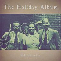 The Holiday Album by Ed Charles