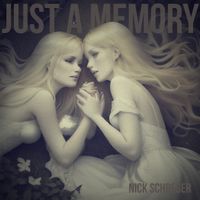 Just a Memory by Nick Schreger