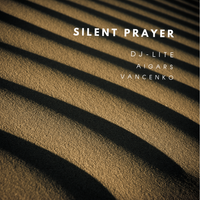 SILENT PRAYER by DJ-Lite - Aigars Vančenko