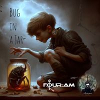 Bug in A Jar  by FourAM