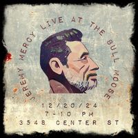 Jeremy Mercy Live at the Bull Moose
