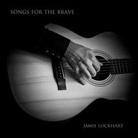 Songs for the brave by Jamie Lockhart