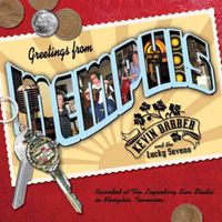 Greetings From Memphis by Kevin Barber and the Lucky Sevens
