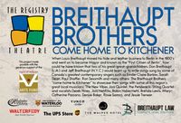 The Breithaupt Brothers Come Home To Kitchener