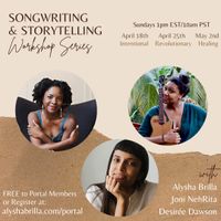 Songwriting & Storytelling Workshop w/ Alysha Brilla