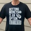 Getting Money - TSHIRT