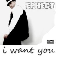 I WANT YOU (single) by Ephect
