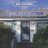 Live at the Seagull Shop by Jud Caswell