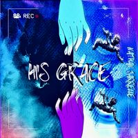 HISGRACE  by Nathan Jarrelle