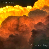 Test Run by Oubrey Ray
