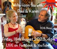 Afternoon Tea SPECIAL with Paul & Karen #25 (Show 110)