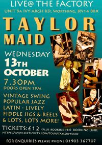 Taylor Maid at the Factory Live