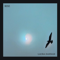 Rise  by Laura Dannan 