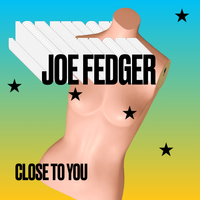 Close to You by Joe Fedger