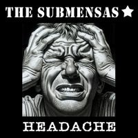 Headache by The Submensas