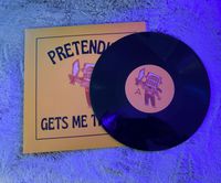 Pretending Gets Me Through: Vinyl