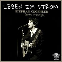 Leben im Strom ☆ Danke! Unplugged von Album von Stephan Ckoehler