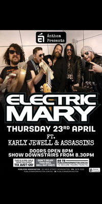 Electric Mary / Karly Jewell / The Assassins 