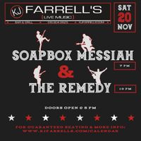 Two Band LineUp! SOAPBOX MESSIAH & THE REMEDY