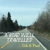 A Road Well Travelled by Gib and Paul