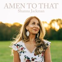 Amen to That by Shanna Jackman