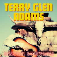American Songwriter  by Terry Glen Adams